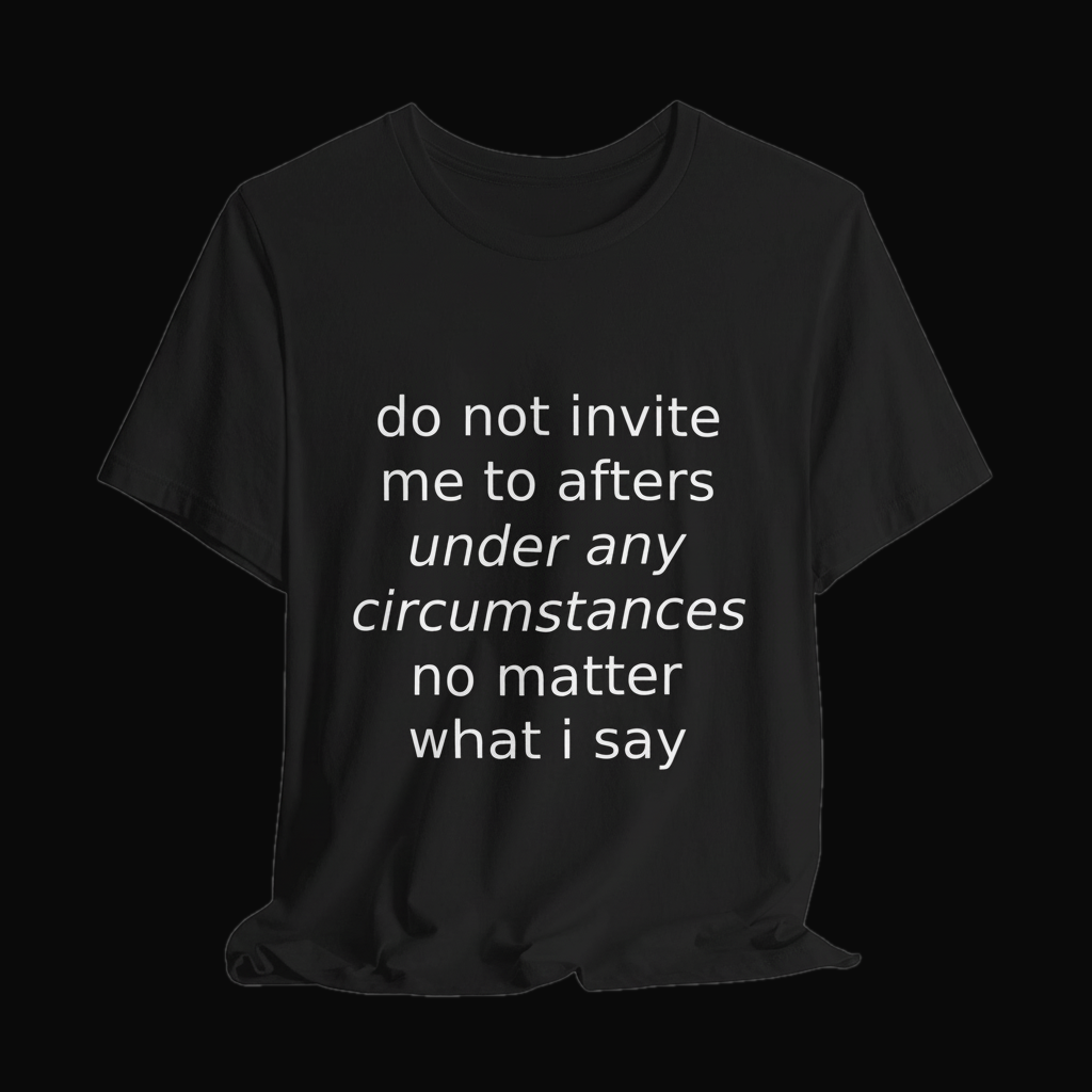 Black Invite Me to Afters tee shown with natural fabric drape on a near-black backdrop, white italic print
