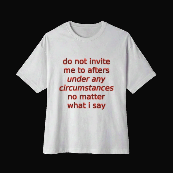 Invite Me to Afters Boxy Tee — White